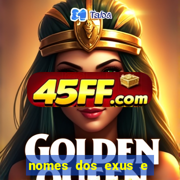 nomes dos exus e seus significados
